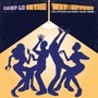 On The Way Uptown - Camp Lo