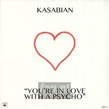 You're In Love Psycho - Kasabian