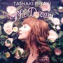 Dream - Tashaki Miyaki