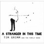 Stranger In This Time - Tim Grimm
