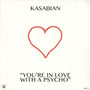 You're In Love Psycho - Kasabian