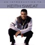 An Introduction To - Keith Sweat