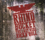 The Last Real Rock N'roll - Bucket Rhino