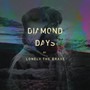 Diamond Days - Lonely The Brave