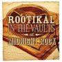 Rootikal In The Vaults At Midnight Rock - V/A