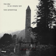 Sky Is An Empty Eye - Tom Armstrong