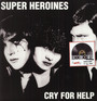 Cry For Help - Super Heroines