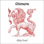 Holy Grail - Chimera