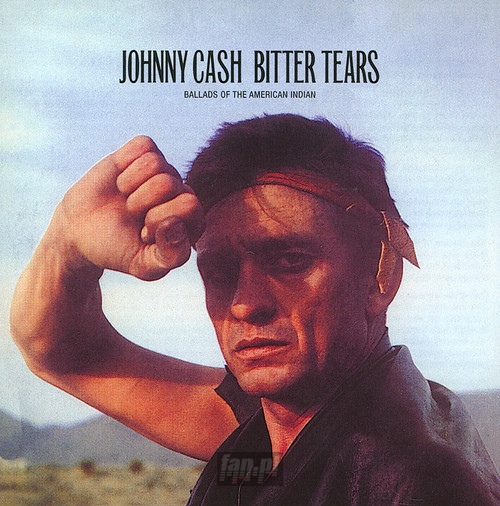 Bitter Tears - Johnny Cash