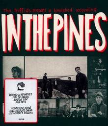 In The Pines - The Triffids