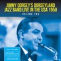Live In The USA 1950 vol 2 - Jimmy  Dorsey  /  Dorseyland Jazz Band