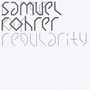 Range Of Regularity - Samuel Rohrer