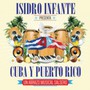 Isidro Infante Presenta Cuba Y Puerto - Isidro Infante