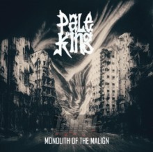 Monolith Of The Malign - Pale King