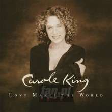 Love Makes The World - Carole King