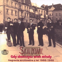 Gdy Skoczysz Wiek Mody - Skaldowie