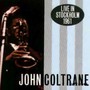 Live In Stockholm October 22ND 1963 - John Coltrane