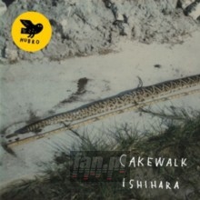 Ishihara - Cakewalk