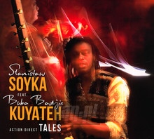 Buba Badjie Kuyateh: Action Direct Tales - Stanisław Soyka - powiększ Buba Badjie Kuyateh: Action Direct Tales - Stanisław Soyka