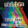Testify - HiFi Sean