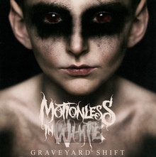 Graveyard Shift - Motionless In White