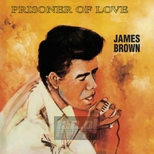 Prisoner Of Love - James Brown - bigger Prisoner Of Love - James Brown