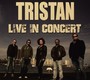Live In Concert - Tristan
