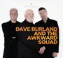 Okkard - Dave  Burland  /  Awkward Squad