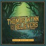 Wade Waist Deep - Thomas Wynn  & The Believers