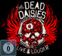 Live & Louder - Dead Daisies