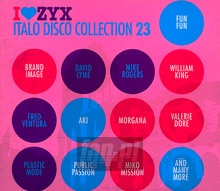 ZYX Italo Disco Collection 23 - I Love ZYX - bigger ZYX Italo Disco Collection 23 - I Love ZYX