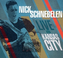 Live In Kansas City - Nick Schnebelen