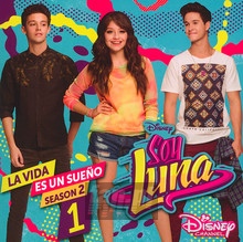 Soy Luna - La Vida Es Un Sueno 1 OST - Soy Luna - bigger Soy Luna - La Vida Es Un Sueno 1 OST - Soy Luna