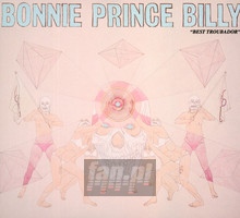 Best Troubadour - Bonnie Prince Billy