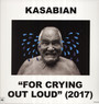 For Crying Out Loud - Kasabian