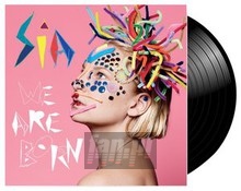 We Are Born - Sia