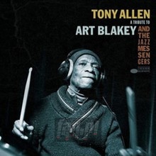 A Tribute To Art Blakey & The Jazz Messengers - Tony Allen