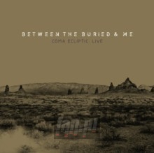 Coma Ecliptic Live - Between The Buried & Me