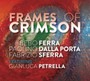 Frames Of Crimson - Ferra / Dalla Porta / Sferra