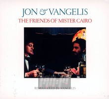 Friends Of MR.Cairo - Jon & Vangelis