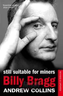 Still Suitable For Miners - Billy Bragg