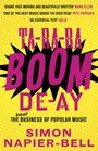 Tararaboomdeay The Dodgy Business Of Popular Music - Simon Napierbell