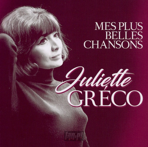 Mes Plus Belles Chansons - Juliette Greco