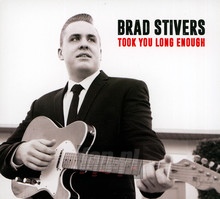 Took You Long Enough - Brad Stivers