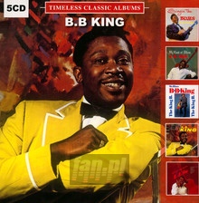 Timeless Classic Albums - B.B. King