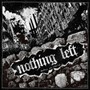 Destroy & Rebuild - Nothing Left