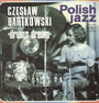 Drums Dream - Czesaw Bartkowski