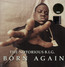 Born Again - Notorious B.I.G. Born Again - Notorious B.I.G.