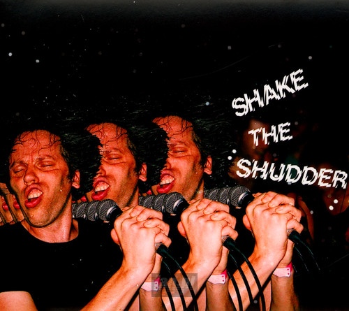 Shake The Shudder - !!!   