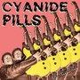 Big Mistake/ My Become A Right Wing Extremist - Cyanide Pills
